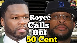 Royce Da 5&#39;9 Has Some Strong Words For 50 Cent!