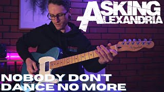 Asking Alexandria - Nobody Don&#39;t Dance No More | GUITAR COVER (2021)