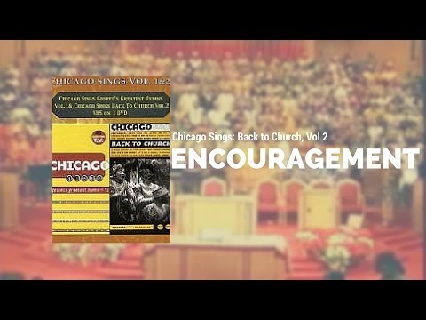 Chicago Sings: Back to Church - Encouragement Medley