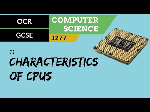 4. OCR GCSE (J277) 1.1 Characteristics of CPUs
