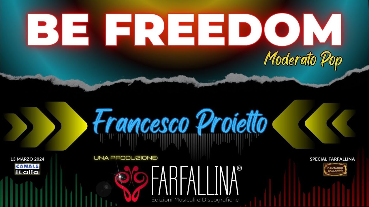 Francesco Proietto - BE FREEDOM (moderato pop) Canale Italia SPECIALE FARFALLINA Cantando Ballando