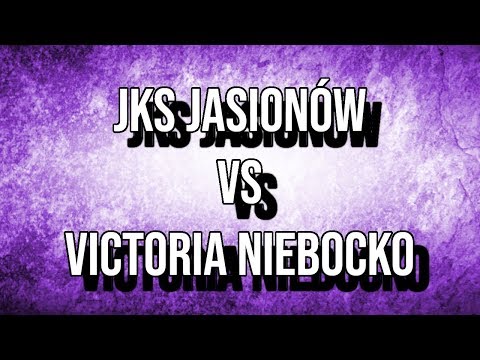 JKS Jasionów Vs Victoria Niebocko |2k18