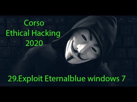 29.Attacco Eternalblue Windows 7 - Corso Ethical Hacking italiano - 2021