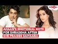 Ahaan Panday Gets EMOTIONAL As Shraddha Kapoor PRAISES Him For Saiyaara You Made Me Feel Seen