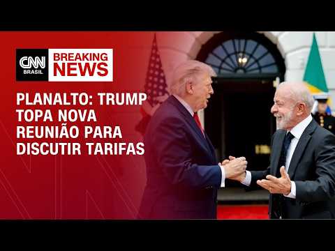 Planalto diz que Trump concorda com nova reunião para discutir tarifaço | BASTIDORES CNN