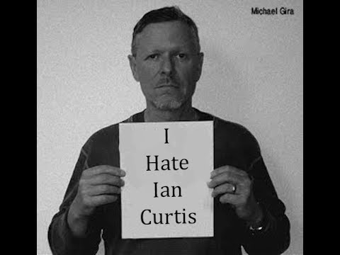 Michael Gira Hates Ian Curtis