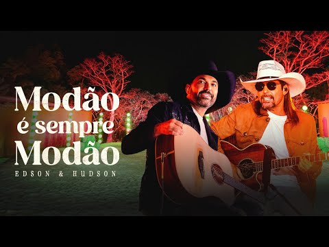 Edson & Hudson (VIDEO) - Modão é Sempre Modão