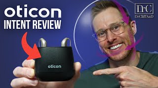 Oticon Intent Detailed Hearing Aid Review
