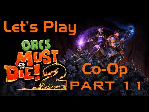 Let's Play: Orcs Must Die 2: Co-op Nightmare Walkthrough Episode 11 - Crunch