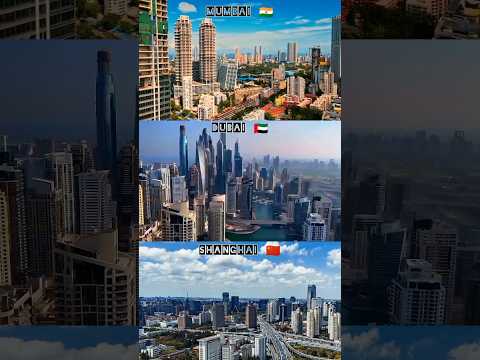 Mumbai 🇮🇳 vs dubai 🇦🇪 V's Shanghai 🇨🇳 Asiancities #skyview #skyscraper #drone #india #china #uae