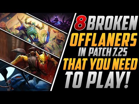 The Winners of 7.25 | 8 Offlane Hero Suggestions You Probably Want To Try Before They Get Nerfed