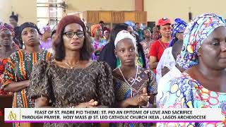 FEAST OF ST PADRE PIO THEME ST  PIO AN EPITOME OF LOVE AND SACRIFICE  @ ST LEO'S CATH, CHURCH. IKEJA