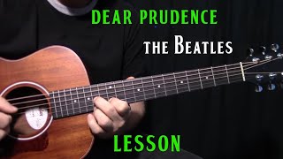 how to play &quot;Dear Prudence&quot; by The Beatles_John Lennon - acoustic guitar lesson