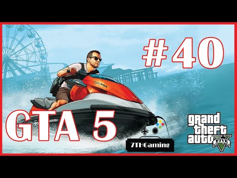 [Grand Theft Auto 5] Gameplay Walkthrough Part 40 - [GTA 5] (PC 1080 60FPS)