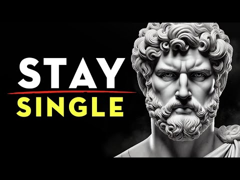 Why Staying Single is The BEST Thing You Can Do | Stoicism