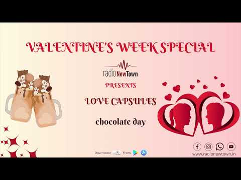 CHOCOLATE DAY || VALENTINE'S WEEK SPECIAL || LOVE CAPSULES || RJ USHASHI | RJ SAYAN || @radionewtown