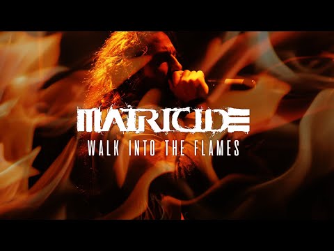 MATRICIDE - Walk into the Flames (Official Music Video)