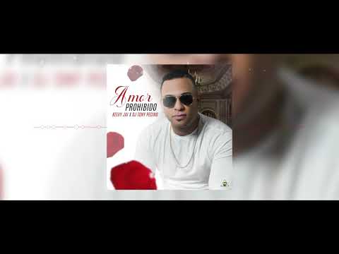 Amor Prohibido   Kelvy Jai X Dj Tony Pecino