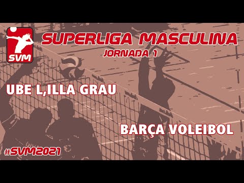 SVM2021 - Jornada 01 - UBE L´Illa Grau - Barça Voleibol