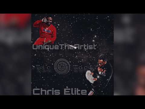UniqueTheArtist X Chris Èlite - "Tic Toc" (Official Audio)