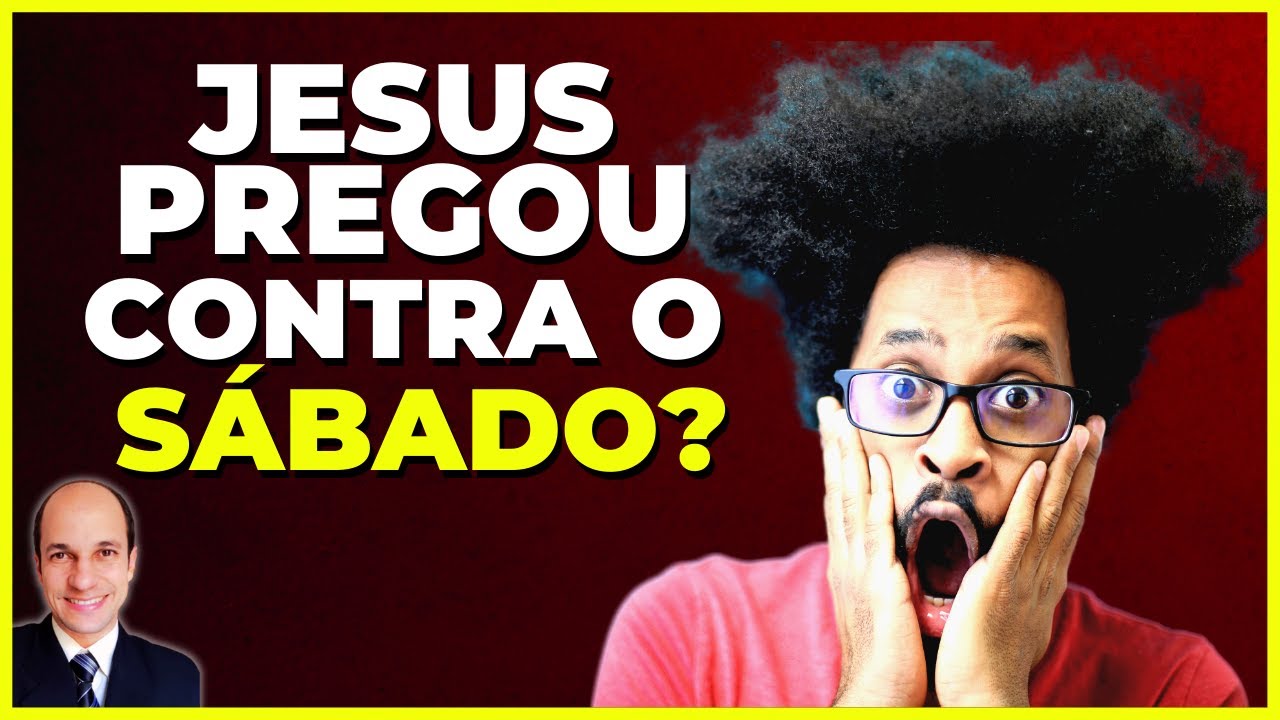 🤔 O QUÊ? O sábado foi estabelecido por causa do homem, e NÃO O HOMEM POR CAUSA DO SÁBADO