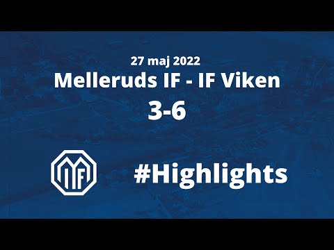 Höjdpunkter Melleruds IF - IF Viken 27 maj 2022
