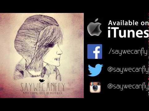 Anything But Beautiful - Saywecanfly