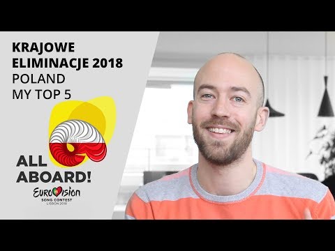 Krajowe Eliminacje 2018 – My top 5 (Eurovision 2018 Poland)