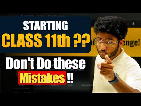 Starting Class 11th ?? - Don't Do These Mistakes !! | @ShobhitNirwan11-12