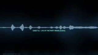 Download lagu DJ GABUT LIFE OF THE PARTY DAWIN REMIX AUDIO... mp3