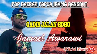 Download lagu JAMAEL AWARAWI - GADIS JALAN BOBO (DANGDUT) mp3