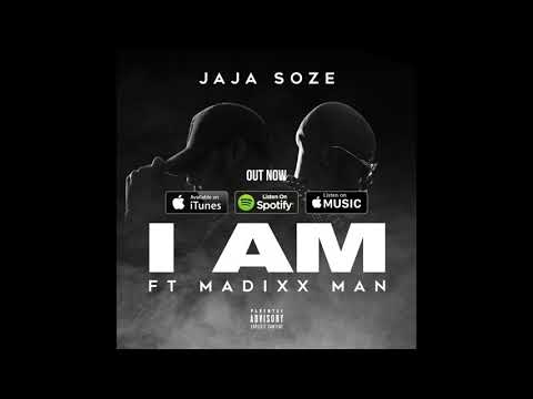 JAJA SOZE - I AM FT MADIXX MAN (OFFICIAL AUDIO)