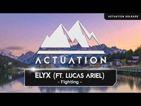 ELYX (ft. Lucas Ariel) - Fighting
