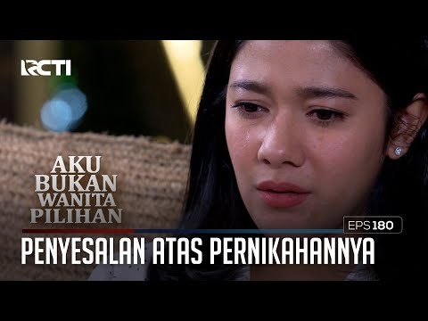 Sedikit Penyesalan Keysha Atas Pernikahannya – Aku Bukan Wanita Pilihan | Eps. 180 (2/6)