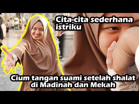 Cita2 SEDERHANA ISTRIKU SAAT UMROH 😭 Cium Tangan Suami 😢