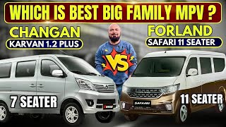 FORELAND SAFARI 1.5 11 SEATER Vs CHANGAN KARVAN 1.2 7 SEATER | BEST FAMILY MPV ?