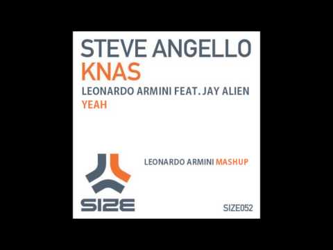 Steve Angello vs. Leonardo Armini ft. Jay Alien - Knas Yeah (Armos Mashup)