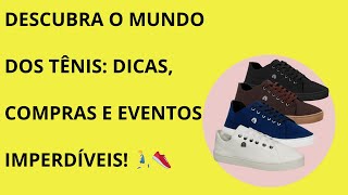 Descubra o Mundo dos Tênis: Dicas, Compras e Eventos Imperdíveis!