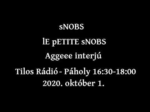 sNOBS Aggeee Tilos Rádió Páholy Interjú