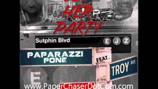 Paparazzi Pone Ft. Troy Ave - Let Her Party (2014 New CDQ Dirty NO DJ)