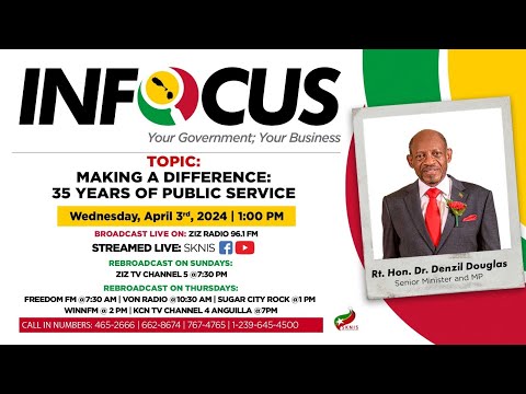 InFocus Making a Difference 35 Years of Public Service SKNIS April 3, 2024