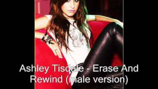 Ashley Tisdale   Erase And Rewind(male version)