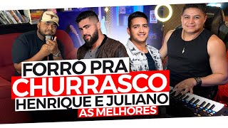 FORRÓ PRA CHURRASCO - HENRIQUE E JULIANO AS MELHORES NO XOTE