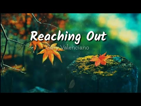 Reaching Out ( lyrics ) - Gary Valenciano