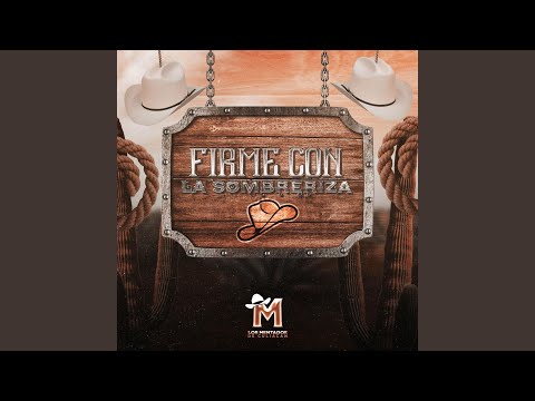 Firme Con la Sombreriza