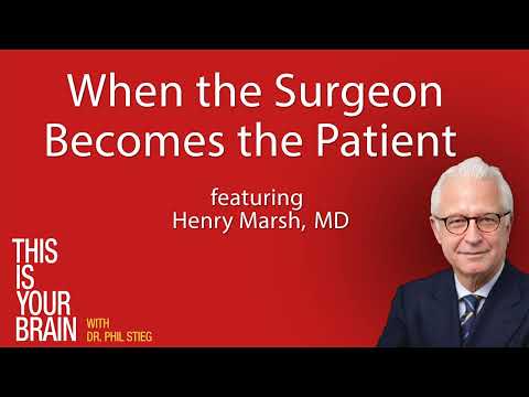 When The Surgeon Becomes The Patient - Henry Marsh