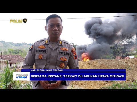 POLRES BLORA PIMPIN MITIGASI PENANGANAN KEBAKARAN SUMUR MINYAK BOGOREJO