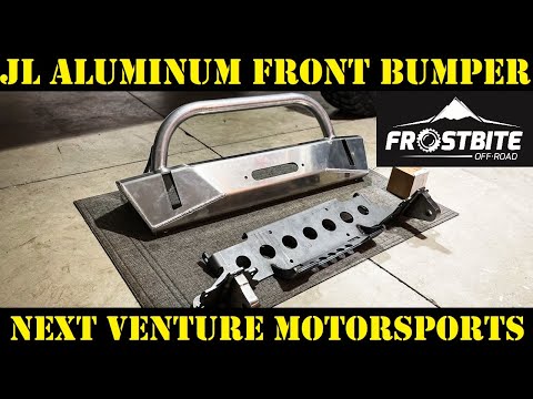 New Next Venture Motorsports JL Aluminum Bumper| Channel Update & EJS