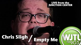 Chris Sligh: "Empty Me"