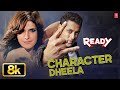 Character Dheela - Video Song | Ready | Pritam | Neeraj Shridhar | Salman Khan, Zarine Khan